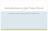 Introduction to the Verse Novel - Typepad · 2012-11-09 · “Multiple voice verse novels draw on elements of both dramatic monologue and poetic verse novels. They may be poetic