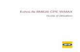 EchoLife BM626 CPE WiMAX...Huawei Industrial Base, Bantian, Longgang Shenzhen 518129 People's Republic of China Website: EchoLife BM626 CPE WiMAX Huawei Technologies Co., Ltd. CONTENU