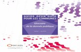Son développement doit s’opérer dans le cadre de la ... · Guide open data pour les communes - « Glossaire de la donnée publique » - produit & édité par opendata France sous