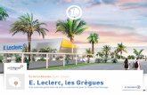 Île de La Réunion, E. Leclerc, les Grègues · E. Leclerc propose à La Réunion une approche novatrice du centre commercial, désor-mais conçu comme un lieu de destination et