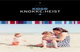 KIDS@ KNOKKE-HEIST...7 Avec pas moins de 10 km de plage ininter-rompue, Knokke-Heist est le lieu de va-cances idéal pour petits et grands. La large plage de sable et les zones de