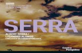 vril – 12 mai 2013 obre 2013 Serra - Centre Pompidou · 2017-04-26 · • Index des films, p. 22 (brochure Lisandro Alonso) albert Serra, artiSte Du 21ème Siècle Il raconte comme
