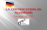 La certification en allemand - LeWebPédagogique · séparément; la grille est commune aux deux formes de production orale. Les supports (documents visuels ou autres) et l’aptitude