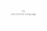 JCL Job Control Language - ITFormationitformation.com/iir5/JCL.pdf · 2020-03-04 · • La conversion: le JCL du travail est analysé et les procédures appelées sont éventuellement