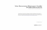 Site Recovery Manager Guide d'administration - …Site Recovery Manager Guide d'administration vCenter Site Recovery Manager 5.0 Ce document prend en charge la version de chacun des