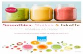 Smoothies, Shakes & Iskaffe · 2020-03-20 · Hæld i smoothie cup og server’ :) Læskende drikke TO GO Nemt og enkelt at lave til dine kunder. Kom nemt i gang med at producere