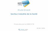 Etude Emardi - Aerospace Valley · 2015-11-26 · Orme, Adetel, Delta Technologie, Elemca, Interviews avec 6 industriels , 1 consultant réglementaire, 1 medecin coordinateur Plan