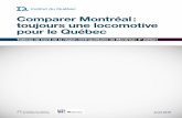 Comparer Montréal : toujours une locomotive pour le Québec · L’IDQ compare chaque année Montréal à 14 autres villes nord-américaines de taille similaire . Après quatre années