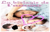 La biologie de l’amour Jean-Baptiste Lointerra-editions.com/tluslekhr809U509/Bonus-Biologiedelamour.pdf · Voici ce qu’écrit à ce sujet Arthur Janov, le créateur de la fameuse