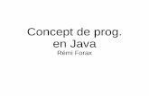 Concept de prog. en Java - IGMforax/ens/java-avance/cours/pdf/1... · 2018-09-28 · On ne peut pas ajouter des champs dynamiquement comme en Python, JavaScript – alloué dans le