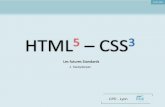 HTML CSS · − Les nouvelles propriétés CSS3 doivent être différencieés − Chaque navigateur peut possèder sa propre implémentation − Utilisation de préfixes propriétaires
