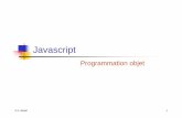 Javascript - members.loria.fr · Programmation objet Javascript ©A. Belaïd 2 Introduction ... – Javascript divise la page du navigateur en éléments (objets), afin de permettre