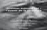 Greimas aujourd’hui : l’avenir de la structure€¦ · Greimas aujourd’hui : l’avenir de la structure Actes du congrès de l’Association Française de Sémiotique Centenaire