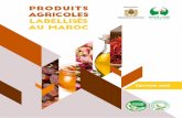 produits agricoles labelliSs au maroc · 2019-05-14 · La labellisation a été retenue dans le cadre du Plan Maroc Vert, notamment son pilier II, parmi les principaux axes de développement