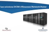 Les solutions DCIM d'Emerson Network Power · Emerson en bref 2 . Emerson est Leader sur tous les marchés couverts ... infrastructure critique Tout voir dans votre infrastructure