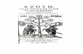 Azoth ou Or cache des philosophes - Freeezechiel.tetramorphe.free.fr/txlcharg/azoth_ou_or_cache...2 AZOTH ou LE MOYEN DE FAIRE L’OR CACHE DES PHILOSOPHES DE FRERE BASILE VALENTIN