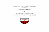 ECOLE de FOOTBALL ******* OBJECTIFS et …...Ce document élaboré par M Mimoun Ben Mouloud responsable technique de l’école de football du 2 RFC a été validé par le comité