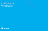 Guide produit Windows 8 - Vanden Borredata.vandenborre.be/manual/MS/MICROSOFT_M_FR_WINDOWS 8.1.pdf · 2014-02-10 · 7 Guide produit Windows 8.1 Recherchez, découvrez et agissez