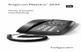 Belgacom Maestro 2035 - Proximuscdd5802e-96a9-49c7-b519...2016/07/19  · Manuel d’utilisation MAESTRO 2035 Français 1.5 Installation murale Le Maestro 2035 peut être fixé au