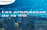 Les promesses de la 5Gsofrecom-production.s3.amazonaws.com/2020/02/27/14/27/04/... · 2020-02-27 · Les promesses de la 5G Les promesses de la 5G 6 7 distance et affichés en temps
