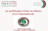 La certification Halal au Maroc et à linternationalBlocage dans lharmonisation des normes halal : Ethanol, additifs alimentaires, abattage mécanique, étourdissement, Certification