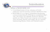 Introduction - NASAIntroduction!What is WebTADS 2.0? "A web-based system for the collection of NASA employees™ time & attendance and labor distribution data "WebTADS 2.0 is an Agency