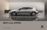 SEAT Leon CUPRA. · 2020-03-30 · La Leon CUPRA. Finis les designs ennuyeux. La CUPRA a été conçue avec des pièces et une esthétique qui changent la donne. Pour ceux prêts