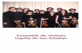 Ensemble de violines Capilla de San Esteban24169db0-e...Ensemble de violines Capilla de San Esteban El ensemble de violines Capilla de San Esteban es fundado en 2005 por su directora