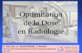 Optimisation de la Dose en Radiologie · 2019-01-03 · C. SALVAT, A. JEAN-PIERRE, J. RAGOT. Service de Radioprotection et de Physique Médicale. AP-HP. Optimisation de la Dose en