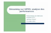 Streaming sur GPRS: analyse des performancesjaaayyy.chez.com/html/DownloadArea/PreAO - StreamingGPRS.pdf · Le service GPRS de GSM offre un accès en mode paquet aux réseaux de données