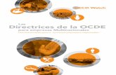 Directrices de la OCDE - OECD Watch...graphic design: JU s T ar.nl Visión general de los temas claves en las Directrices Prefacio Las Directrices consisten de normas y principios