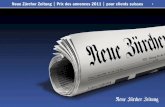 Neue Zürcher Zeitung Prix des annonces 2011 pour …Radio/TV Météo ... Pano central I Réclame 41 257×218 mm 22 840.– 27 230.– Lu–Sa Pano central II Réclame 61 375×268