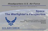 Space: The Warfighter™s Perspective...With Space Satellite Communications Reachback Network Centric Warfare Info-Operations Theater Missile Warning Missile Defense Queuing Personnel