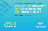3e Rendez-vous Collectivités viables RÉCONCILIER COMMERCE ... · 05. 2018 – Montréal RÉCONCILIER COMMERCE DÉVELOPPEMENT & URBAIN DURABLE #RVCV18 @VivreenVille . Retroﬁtting