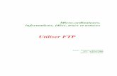 utiliser FTP - Freefceduc.free.fr/documentation/utiliser/utiliser FTP.pdf · Micro-ordinateurs, informations, idées, trucs et astuces Utiliser FTP Auteur : François CHAUSSON Date