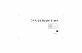DPR-65 Basic Black€¦ · Adaptateur secteur: L’adaptateur secteur doit être disposé de ma-nière à ce que personne ne marche dessus et qu’aucun objet de repose dessus.