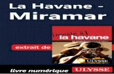 la havane - storage.googleapis.com€¦ · La Havane - Miramar ISBN 978-2-76581-494-8 (version numérique PdF), est un chapitre tiré du guide Ulysse Escale à La Havane, ISBN 978-2-89464-428-7