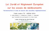 Loi Jardéet Règlement Européen sur les essais de médicaments€¦ · la suspension des essais de phase 1 chez volontaires indemnes d’affection à l’occasion d’une hospitalisation