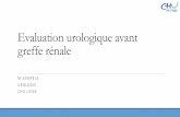 Evaluation urologique avant greffe rénaletransplantation.be/system/resources... · Introduction • Uropathie chez 25% patients avec IRC terminale 20-25% patients pédiatriques 5-7%
