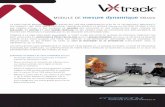 MODULE DE mesure dynamique VXtrack€¦ · les applications sont nombreuses et incluent l’Étalonnage et le guidage de robot, le suivi de processus d’assemblage complexes, la