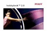 Hobbylock-2.ppt [Mode de compatibilité] pfaff... · Remplace hobbylock™4764 et 4752 Date de lancement hobbylock ™2.0 • hobbylock™2.0 Sept 2008 ® hobbylock™2.0 Caractéristiques