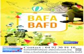 Contact : 04 92 30 91 10...Vous souhaitez entamer une formation BAFA-BAFD, pour vous inscrire il suffit de suivre la démarche suivante : Munissez-vous d’un email Connectez vous