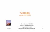 Comas - durgences/ComaDCEM1-270109.pdf 26/01/09 3 •Le coma en neurophysiologie : perte prolongée de la perceptivité et de la vigilance •Le coma en clinique: personne inconsciente