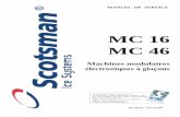 MC 16 MC 46 - FROID REGISPour conserver à votre machine à glace en cubes SCOTSMAN sa capacité maximum de production, il est nécéssaire de procéder périodiquement à son entretien