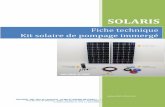 Fiche technique Kit solaire de pompage immergé · 2020-04-08 · Kit solaire de pompage immergé . SOLARIS - 997, Rue de l'Industrie - 01390 ST-ANDRE-DE-CORCY – 04.74.00.18.26
