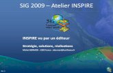 SIG 2009 Atelier INSPIRE - Esri France...Transformation & Intégration Utilisateurs-Postulats : les infrastructures et procédures existantes ne doivent pas être remises en cause-Enjeux: