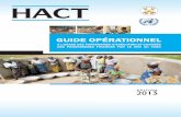 HACT - UNDP€¦ · Guide Opérationnel HACT 10 Dans le système de "gestion des risques", la responsabilité première des contrôles incombe au par-tenaire d'exécution. ... déterminer