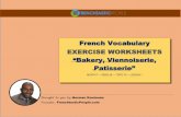 French Vocabulary EXERCISE WORKSHEETS Bakery, Viennoiserie ...french-vocabulary-videos.s3.amazonaws.com/basic/m7/w26/m7-w2… · Brought to you by Herman Koutouan Founder, FrenchtasticPeople.com