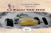 Le Racer 500 M20...la Formule I qui oppose les 1500 cc à compresseur ou les 4500 cc sans compresseur. Carnets d’atelier 6 Racer Cooper. Racer Kieft. Nous parlons de Racers 500 à