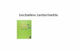 6 Lectorino Lectorinette - Académie de Lilleienwat.etab.ac-lille.fr/files/2018/05/6-Lectorino-Lectorinette.pdf · Les phases essentielles d'une séance Lectorino • Phase 1: Présentation